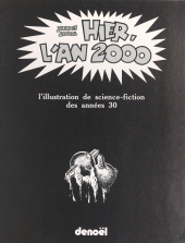 E-book, Hier, l'an 2000 : L'illustration de science-fiction des années 30, Denoël (réédition numérique FeniXX)