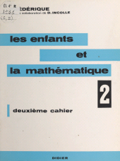 E-book, Les enfants et la mathématique (2) : Deuxième cahier, Didier (réédition numérique FeniXX)