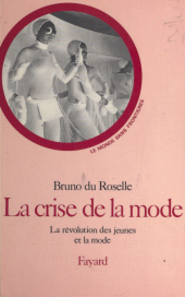 eBook, La crise de la mode : La révolution des jeunes et la mode, Fayard (réédition numérique FeniXX)