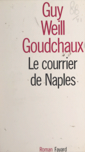 eBook, Le courrier de Naples, Fayard (réédition numérique FeniXX)
