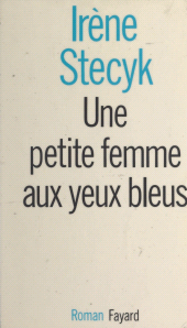 eBook, Une petite femme aux yeux bleus, Fayard (réédition numérique FeniXX)