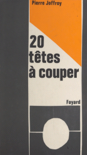 eBook, Vingt têtes à couper, Fayard (réédition numérique FeniXX)