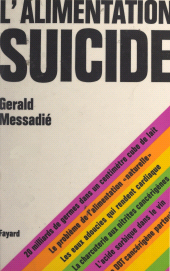 eBook, L'alimentation suicide : Les dangers réels et imaginaires des produits chimiques dans notre alimentation, Fayard (réédition numérique FeniXX)
