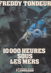 E-book, 10000 heures sous les mers : Carnets de plongée, Flammarion (réédition numérique FeniXX)