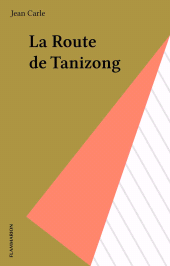 E-book, La Route de Tanizong, Flammarion (réédition numérique FeniXX)