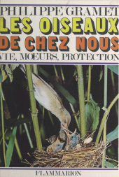 E-book, Les oiseaux de chez nous (1) : Vie, moeurs, protection, Flammarion (réédition numérique FeniXX)