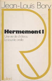 E-book, Hermemont (1) : Une vie de château. La sourde oreille, Julliard (réédition numérique FeniXX)