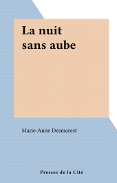E-book, La nuit sans aube, Presses de la Cité (réédition numérique FeniXX)