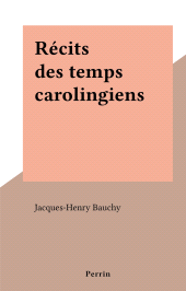 E-book, Récits des temps carolingiens, Perrin (réédition numérique FeniXX)