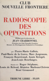 E-book, Radioscopie des oppositions, Plon (réédition numérique FeniXX)