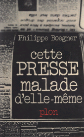 eBook, Cette presse malade d'elle-même, Plon (réédition numérique FeniXX)