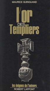 E-book, L'or des Templiers, Gisors ou Tomar ?, Robert Laffont (réédition numérique FeniXX)
