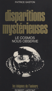 E-book, Disparitions mystérieuses : Le cosmos nous observe, Robert Laffont (réédition numérique FeniXX)