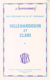 E-book, Les écrivains de la IVe Croisade (1) : Villehardouin et Clari, Sedes (réédition numérique FeniXX)
