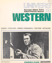 E-book, Univers du western : Les sources, les structures, les données permanentes, les significations, les fonctions, la mythologie, les grandes époques, les grandes oeuvres, l'évolution, Seghers (réédition numérique FeniXX)