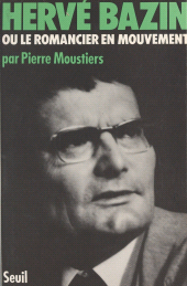 E-book, Hervé Bazin : Ou Le romancier en mouvement, Seuil (réédition numérique FeniXX)