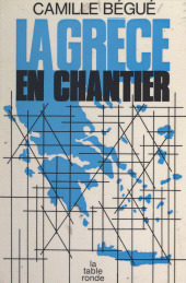 E-book, La Grèce en chantier, La Table Ronde (réédition numérique FeniXX)