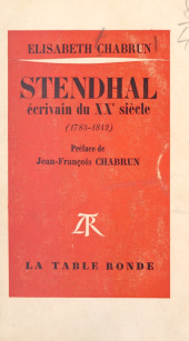 E-book, Stendhal : Écrivain du XXe siècle, 1783-1842, La Table Ronde (réédition numérique FeniXX)