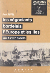 E-book, Les négociants bordelais, l'Europe et les Îles au XVIIIe siècle, Aubier (réédition numérique FeniXX)