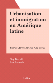 E-book, Urbanisation et immigration en Amérique latine : Buenos-Aires : XIXe et XXe siècles, Aubier (réédition numérique FeniXX)