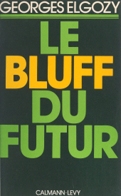 E-book, Le bluff du futur : Demain n'aura pas lieu, Calmann-Lévy (réédition numérique FeniXX)