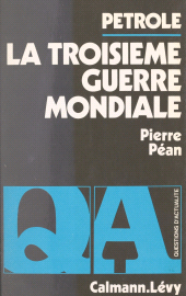 eBook, Pétrole : La troisième guerre mondiale, Calmann-Lévy (réédition numérique FeniXX)