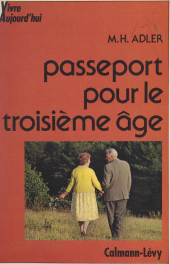 eBook, Passeport pour le troisième âge, Calmann-Lévy (réédition numérique FeniXX)