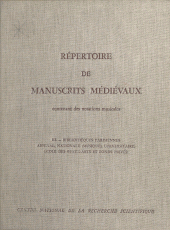 E-book, Répertoire de manuscrits médiévaux contenant des notations musicales (3) : Bibliothèques parisiennes : Arsenal, Nationale (Musique), Universitaire, École des Beaux-Arts et fonds privés (3), CNRS Éditions (réédition numérique FeniXX)