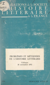 E-book, Problèmes et méthodes de l'histoire littéraire : Colloque du 18 novembre 1972, Paris, Armand Colin (réédition numérique FeniXX)