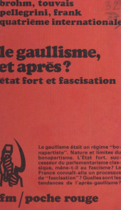 E-book, Le gaullisme, et après ? : État fort et fascisation, La Découverte (réédition numérique FeniXX)