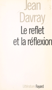 E-book, Le reflet et la réflexion, Fayard (réédition numérique FeniXX)
