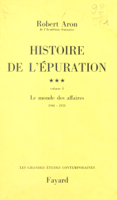 E-book, Histoire de l'épuration (3.1) : Le monde des affaires, 1944-1953 : Le Monde des affaires (1944-1953), Fayard (réédition numérique FeniXX)