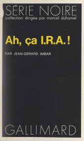 E-book, Ah, ça I.R.A. !, Gallimard (réédition numérique FeniXX)
