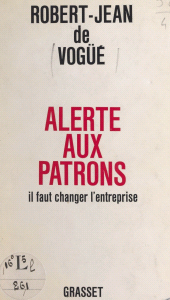 E-book, Alerte aux patrons : Il faut changer l'entreprise, Grasset (réédition numérique FeniXX)