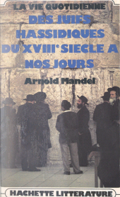 E-book, La vie quotidienne des Juifs hassidiques, du XVIIIe siècle à nos jours, Hachette (réédition numérique FeniXX)