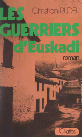 eBook, Les guerriers d'Euskadi, JC Lattès (réédition numérique FeniXX)