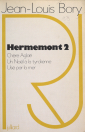 E-book, Hermemont (2) : Chère Aglaë, Un noël à la tyrolienne, Usé par la mer, Julliard (réédition numérique FeniXX)