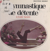 eBook, La gymnastique de détente : À toute heure du jour, Marabout (réédition numérique FeniXX)