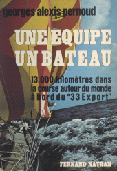 E-book, Une équipe, un bateau : 13 000 kilomètres dans la course autour du monde à bord du "33 export", Nathan (réédition numérique FeniXX)
