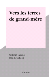 E-book, Vers les terres de grand-mère, Nathan (réédition numérique FeniXX)