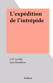E-book, L'expédition de l'intrépide, Nathan (réédition numérique FeniXX)