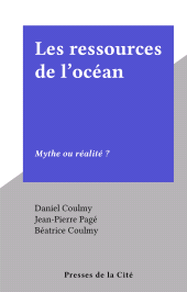 E-book, Les ressources de l'océan : Mythe ou réalité ?, Presses de la Cité (réédition numérique FeniXX)