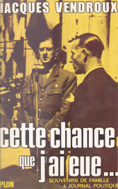E-book, Souvenirs de famille et journal politique (1). Cette chance que j'ai eue, 1920-1957, Plon (réédition numérique FeniXX)