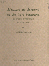 E-book, Histoire de Beaune et du pays beaunois : Des origines préhistoriques au XIIIe siècle, Presses universitaires de France (réédition numérique FeniXX)