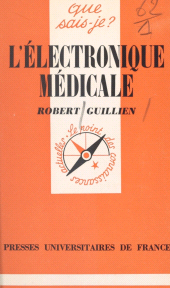 E-book, L'électronique médicale, Presses universitaires de France (réédition numérique FeniXX)