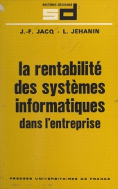 E-book, La rentabilité des systèmes informatiques dans l'entreprise, Presses universitaires de France (réédition numérique FeniXX)