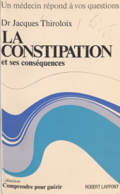 E-book, La constipation et ses conséquences, Robert Laffont (réédition numérique FeniXX)
