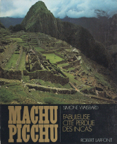 E-book, Machu Picchu : Fabuleuse cité perdue des Incas, Robert Laffont (réédition numérique FeniXX)