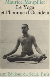 eBook, Le yoga et l'homme d'occident, Seuil (réédition numérique FeniXX)
