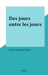 E-book, Des jours entre les jours, Stock (réédition numérique FeniXX)